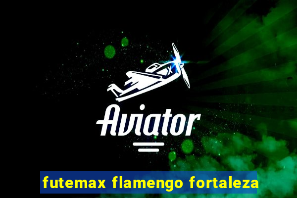 futemax flamengo fortaleza